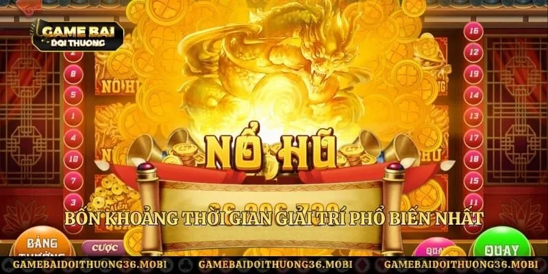 Bốn khoảng thời gian giải trí phổ biến nhất
