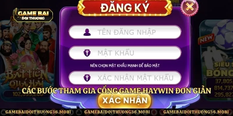 Các bước tham gia cổng game Haywin đơn giản