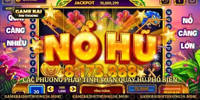Các phương pháp tính toán quay hũ phổ biến