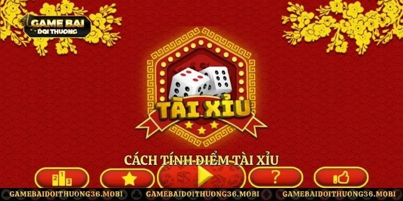 Cách tính điểm tài xỉu