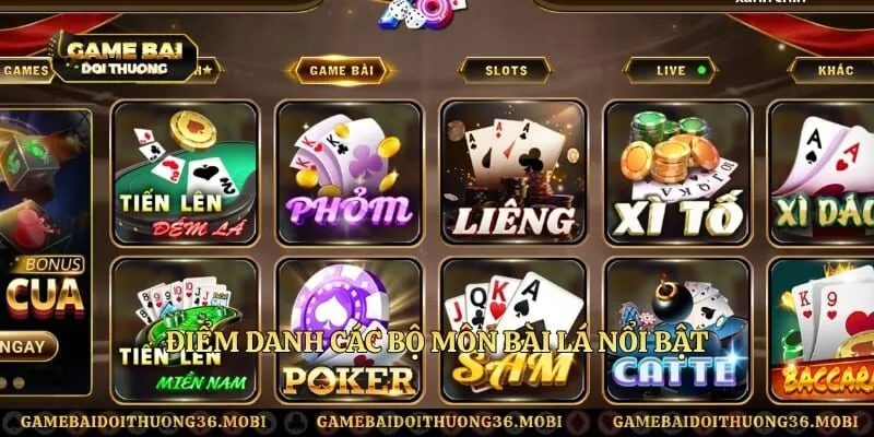 Điểm danh các bộ môn bài lá nổi bật