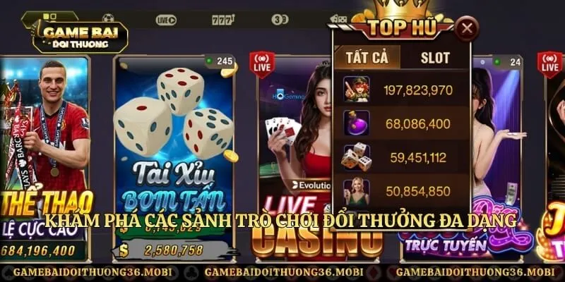 Khám phá các sảnh trò chơi đổi thưởng đa dạng và kịch tính