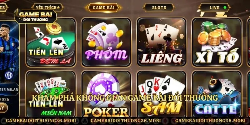 Khám phá không gian game bài đổi thưởng nhiều hạn mức