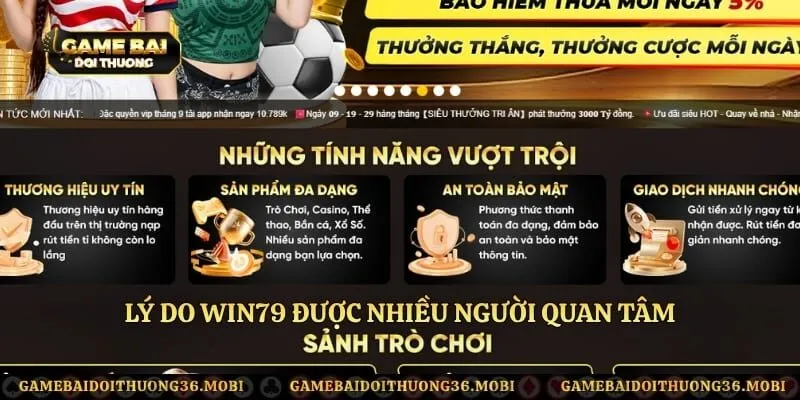 Lý do Win79 được nhiều người quan tâm