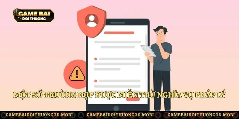 Một số trường hợp được miễn trừ nghĩa vụ pháp lý chính thức