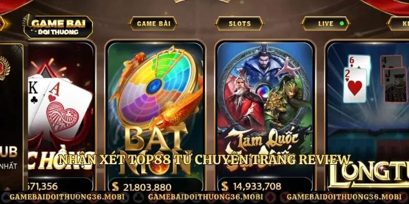 Nhận xét TOP88 từ chuyên trang review