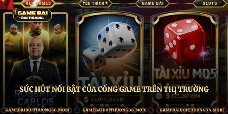 Sức hút nổi bật của cổng game trên thị trường