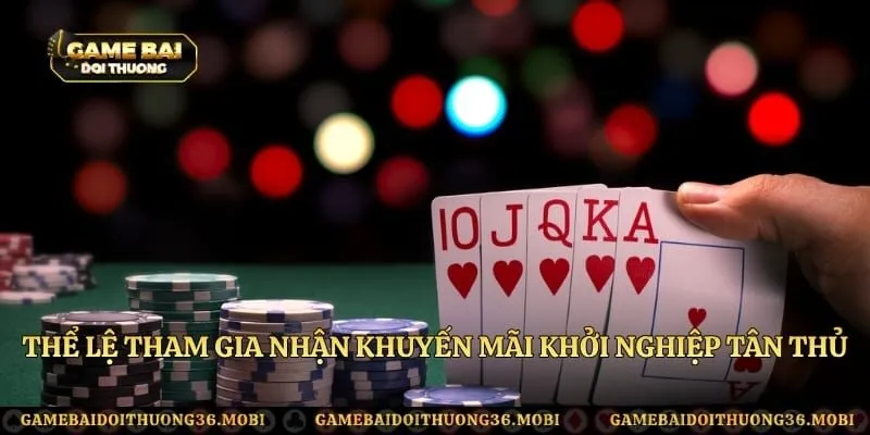 Thể lệ tham gia nhận khuyến mãi khởi nghiệp tân thủ