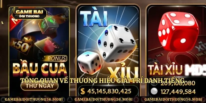 Tổng quan về thương hiệu giải trí danh tiếng trên thị trường